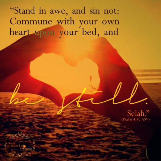 BE STILL-PSALM 4-01